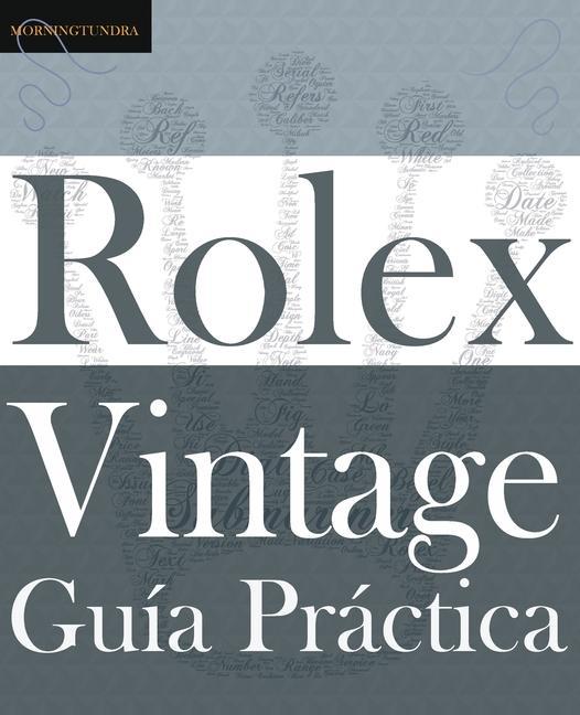 Kniha Guia Practica del Rolex Vintage Colin A. Whte