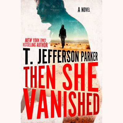 Audio Then She Vanished T. Jefferson Parker