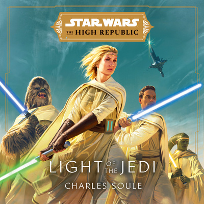 Hanganyagok Star Wars: Light of the Jedi (The High Republic) Charles Soule