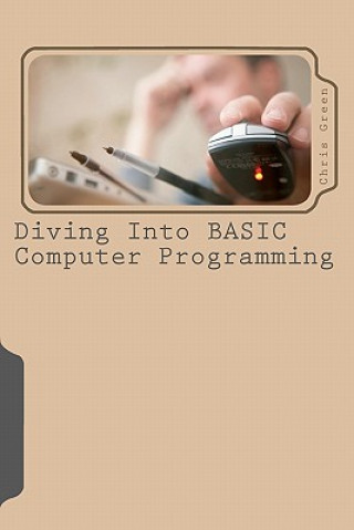 Knjiga Diving Into BASIC Computer Programming Chris Green
