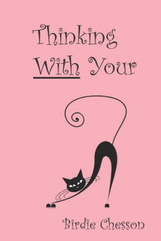 Book Thinking WITH Your... Birdie Chesson