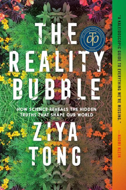 Könyv The Reality Bubble: How Science Reveals the Hidden Truths That Shape Our World Ziya Tong