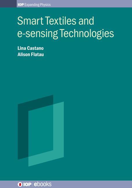 Knjiga Smart Textiles and e-sensing Technologies Lina Castano