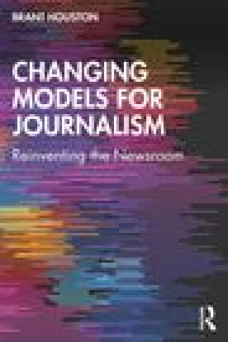 Книга New Models for Journalism Brant Houston