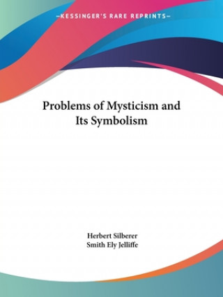 Kniha Problems of Mysticism and Its Symbolism Herbert Silberer