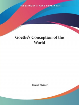 Książka Goethe's Conception of the World Rudolf Steiner