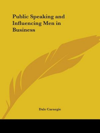 Carte Public Speaking and Influencing Men in Business Dale Carnegie