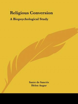Boek Religious Conversion: A Biopsychological Study Sante de Sanctis