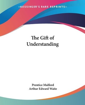Könyv The Gift of Understanding Prentice Mulford