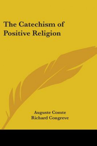 Książka The Catechism of Positive Religion Auguste Comte