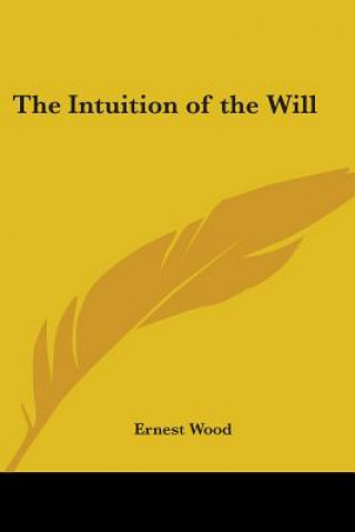 Livro The Intuition of the Will Ernest Wood