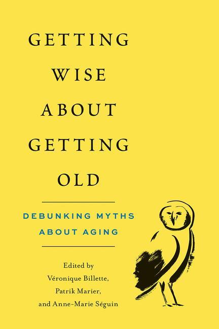 Book Getting Wise about Getting Old Véronique Billette