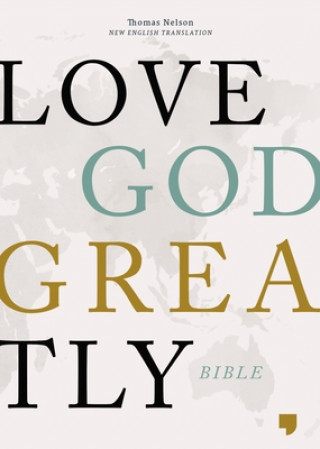 Carte NET, Love God Greatly Bible, Hardcover, Comfort Print Love God Greatly