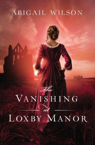 Książka Vanishing at Loxby Manor Abigail Wilson