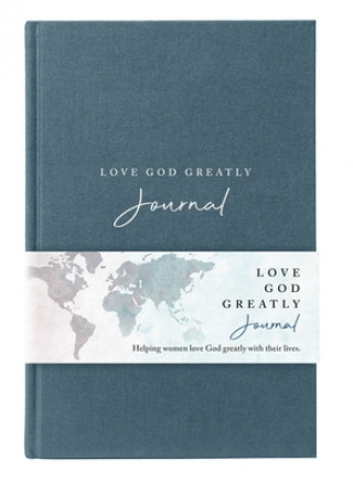 Kniha Love God Greatly Journal: A SOAP Method Journal for Bible Study, Blue Cloth-bound Hardcover Love God Greatly