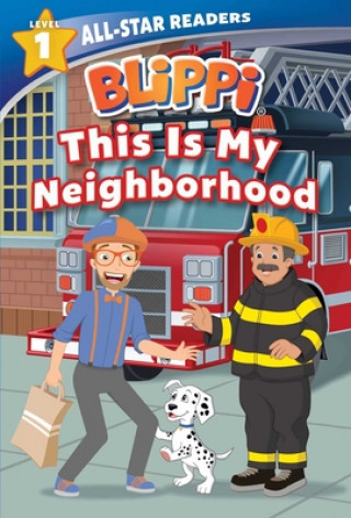 Книга Blippi: This Is My Neighborhood: All-Star Reader Level 1 (Library Binding) Nancy Parent