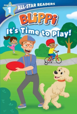 Carte Blippi: It's Time to Play: All-Star Reader Pre-Level 1 (Library Binding) Nancy Parent