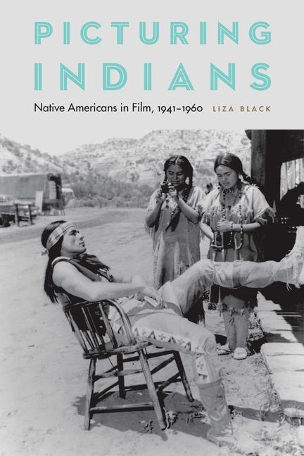 Könyv Picturing Indians Liza Black