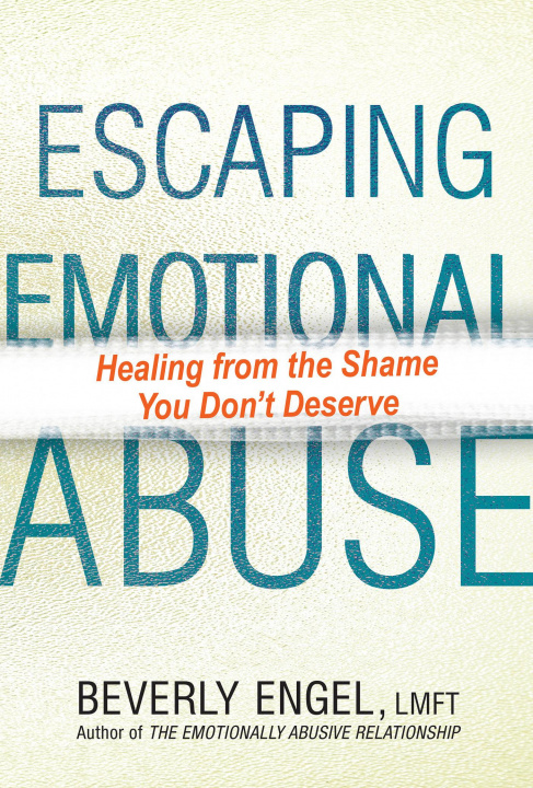 Knjiga Escaping Emotional Abuse Beverly Engel