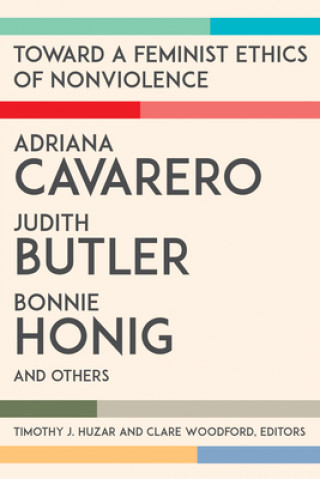 Book Toward a Feminist Ethics of Nonviolence Timothy J. Huzar