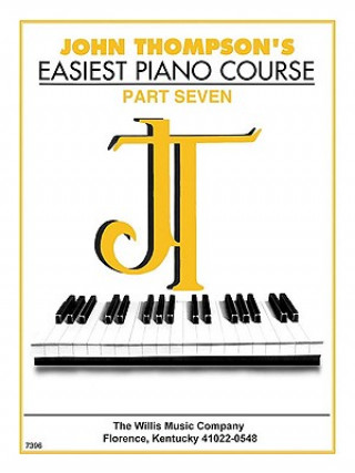 Könyv John Thompson's Easiest Piano Course - Part 7 - Book Only: Part 7 - Book Only John Thompson