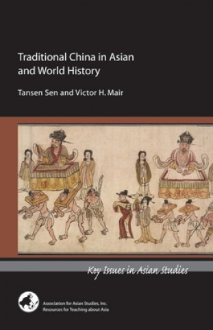 Kniha Traditional China in Asian and World History Tansen Sen and Victor H. Mair