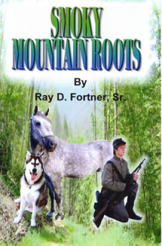 Carte Smoky Mountain Roots Ray D. Fortner Sr