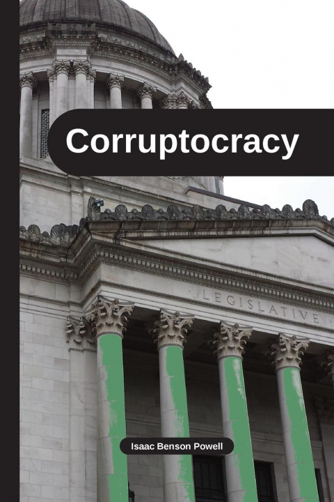 Knjiga Corruptocracy Isaac Benson Powell