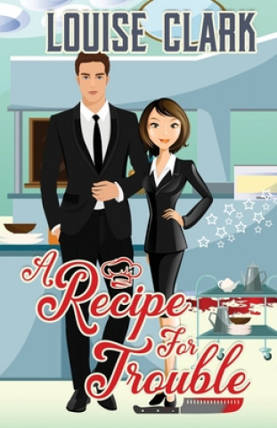 Carte A Recipe For Trouble Louise Clark