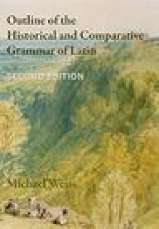 Kniha Outline of the Historical and Comparative Grammar of Latin Michael Weiss