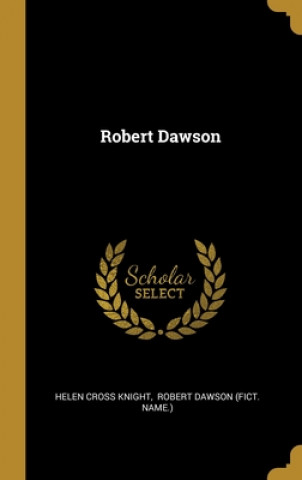 Книга Robert Dawson Helen Cross Knight