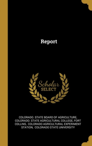 Kniha Report Colorado State Board of Agriculture