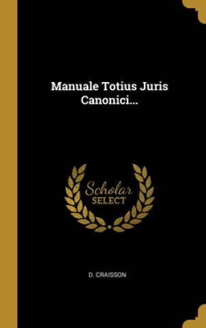 Книга Manuale Totius Juris Canonici... D. Craisson