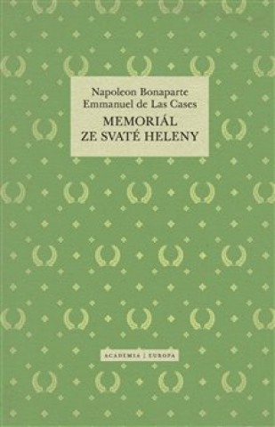 Книга Memoriál ze Svaté Heleny Emmanuel de Las Cases