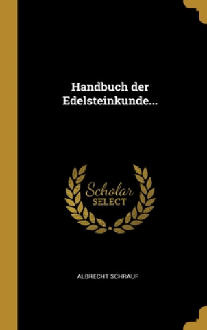 Boek Handbuch der Edelsteinkunde... Albrecht Schrauf