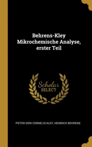 Livro Behrens-Kley Mikrochemische Analyse, erster Teil Pieter Dirk Cornelis Kley
