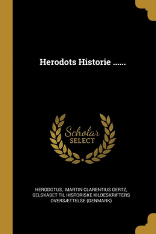 Kniha Herodots Historie ...... Herodotus