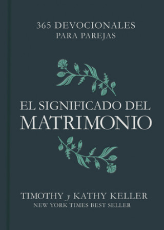 Knjiga El Significado del Matrimonio: 365 Devocionales Para Parejas Timothy Keller