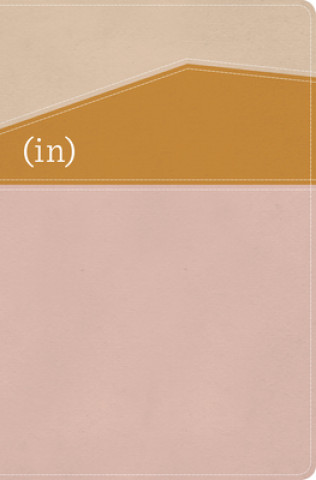 Knjiga CSB (In)Courage Devotional Bible Desert/Mustard/Alabaster Leathertouch Indexed: Black Letter, Notetaking Space, Reading Plans, Easy-To-Read Font (in)Courage