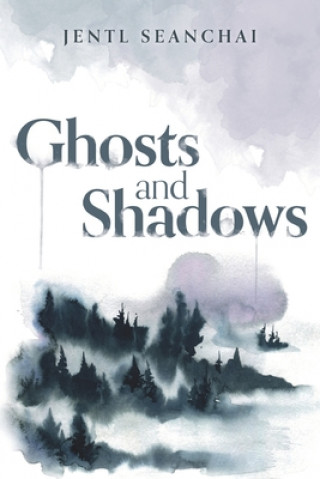 Knjiga Ghosts and Shadows Jentl Seanchai