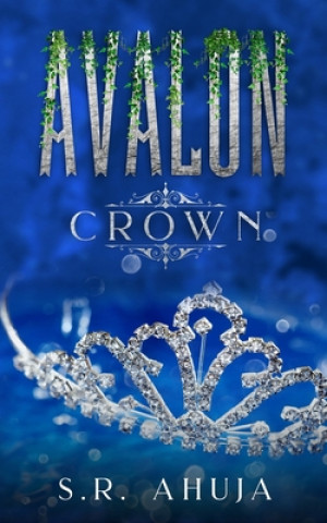 Knjiga Avalon: Crown S. R. Ahuja