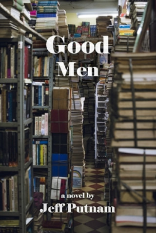 Knjiga Good Men Jeff Putnam