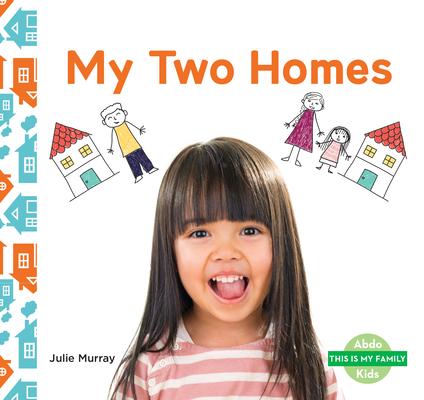 Knjiga My Two Homes Julie Murray