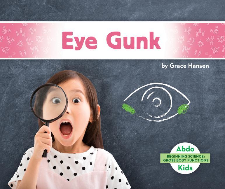 Knjiga Eye Gunk Grace Hansen