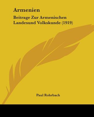 Buch Armenien: Beitrage Zur Armenischen Landesund Volkskunde (1919) Paul Rohrbach