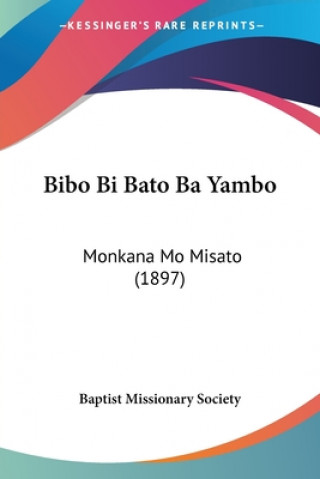 Kniha Bibo Bi Bato Ba Yambo: Monkana Mo Misato (1897) Baptist Missionary Society