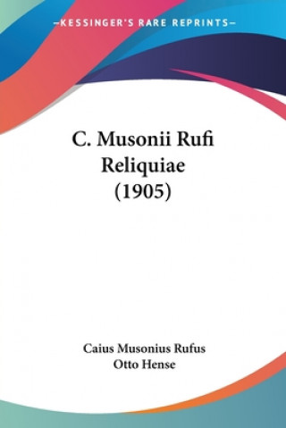 Carte C. Musonii Rufi Reliquiae (1905) Caius Musonius Rufus