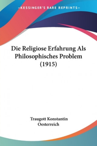 Carte Die Religiose Erfahrung Als Philosophisches Problem (1915) Traugott Konstantin Oesterreich