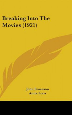 Livre Breaking Into The Movies (1921) John Emerson