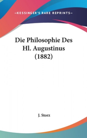 Book Die Philosophie Des Hl. Augustinus (1882) J. Storz